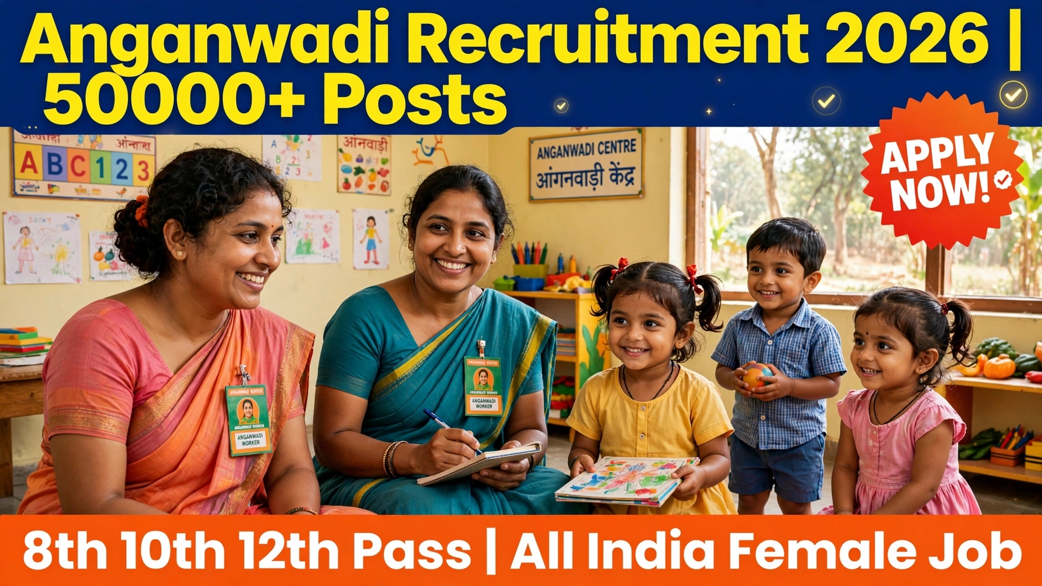 Anganwadi Recruitment 2026: 50000+ Worker, Helper Posts for 8th, 10th, 12th Pass Female All India